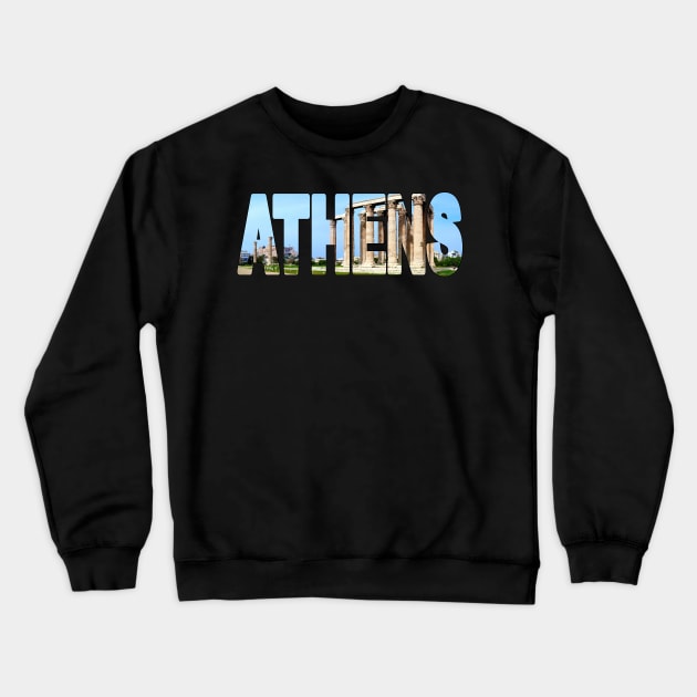 ATHENS - Temple of Zeus Acropolis Greece Crewneck Sweatshirt by TouristMerch